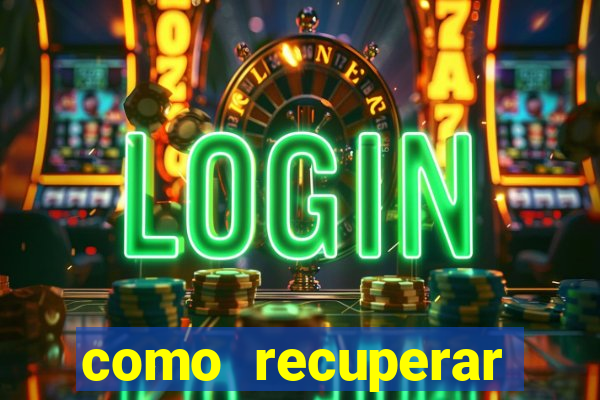 como recuperar dinheiro perdido na betano